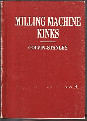 Imagen del vendedor de Milling Machine Kinks: The Hill Kink Books a la venta por fourleafclover books