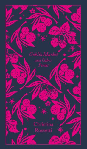 Seller image for Goblin Market and Other Poems: Penguin Pocket Poets (Penguin Clothbound Poetry) by Rossetti, Christina [Hardcover ] for sale by booksXpress