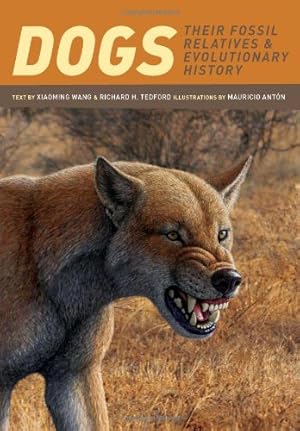 Imagen del vendedor de Dogs: Their Fossil Relatives and Evolutionary History by Wang, Xiaoming, Tedford, Richard [Paperback ] a la venta por booksXpress