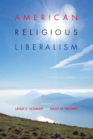 Imagen del vendedor de American Religious Liberalism (Religion in North America) [Paperback ] a la venta por booksXpress