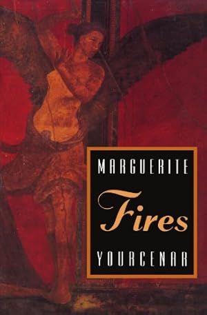 Imagen del vendedor de Fires (Phoenix Fiction) by Yourcenar, Marguerite [Paperback ] a la venta por booksXpress