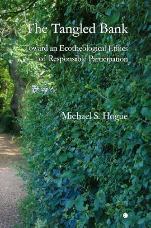 Bild des Verkufers fr The Tangled Bank: Toward an Ecotheological Ethics of Responsible Participation by Hogue, Michael S. [Paperback ] zum Verkauf von booksXpress