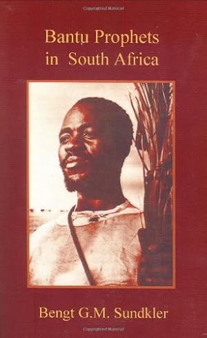 Seller image for Bantu Prophets in South Africa by Sundkler, Bengt G. M. [Paperback ] for sale by booksXpress