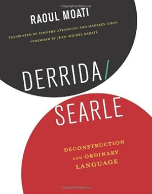 Immagine del venditore per Derrida/Searle: Deconstruction and Ordinary Language by Moati, Raoul [Paperback ] venduto da booksXpress