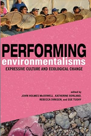 Seller image for Performing Environmentalisms: Expressive Culture and Ecological Change [Paperback ] for sale by booksXpress