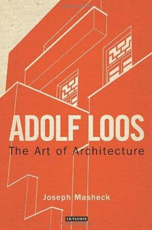 Bild des Verkufers fr Adolf Loos: The Art of Architecture (International Library of Architecture): 01 zum Verkauf von WeBuyBooks