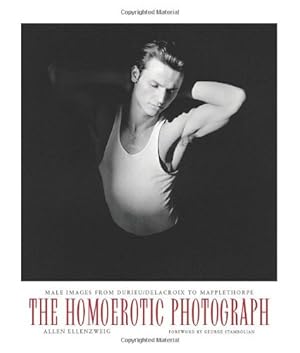 Imagen del vendedor de The Homoerotic Photograph: Male Images from Durieu/Delacroix to Mapplethorpe (Between Men-Between Women: Lesbian and Gay Studies) by Ellenzweig, Allen [Paperback ] a la venta por booksXpress