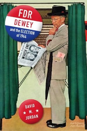 Seller image for FDR, Dewey, and the Election of 1944 by Jordan, David M. [Paperback ] for sale by booksXpress