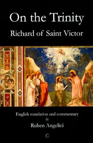 Image du vendeur pour On the Trinity, Richard of Saint Victor: English Translation and Commentary [Paperback ] mis en vente par booksXpress