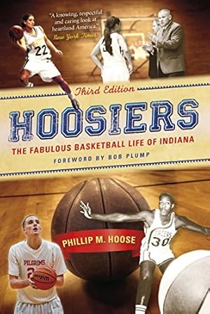 Seller image for Hoosiers, Third Edition: The Fabulous Basketball Life of Indiana by Hoose, Phillip M [Paperback ] for sale by booksXpress