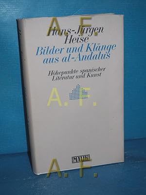 Bild des Verkufers fr Bilder und Klnge aus al-Andalus : Hhepunkte span. Literatur und Kunst. zum Verkauf von Antiquarische Fundgrube e.U.