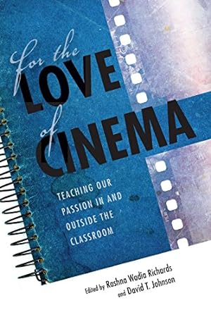 Seller image for For the Love of Cinema: Teaching Our Passion In and Outside the Classroom [Paperback ] for sale by booksXpress