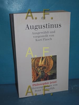 Seller image for Augustinus. ausgew. und vorgestellt von Kurt Flasch / dtv , 30692, Philosophie jetzt! for sale by Antiquarische Fundgrube e.U.