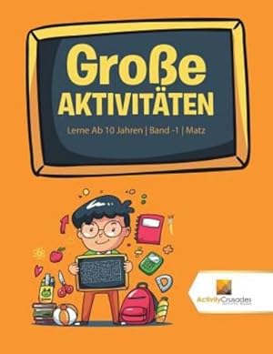 Seller image for Gro e Aktivitäten : Lerne Ab 10 Jahren | Band -1 | Matz (German Edition) by Crusades, Activity [Paperback ] for sale by booksXpress