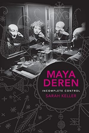 Immagine del venditore per Maya Deren: Incomplete Control (Film and Culture Series) by Keller, Sarah [Hardcover ] venduto da booksXpress