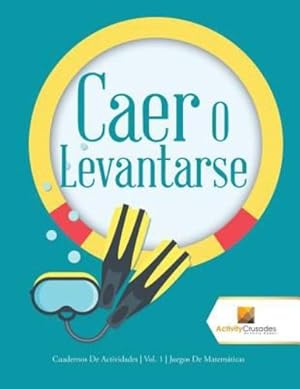 Seller image for Caer O Levantarse: Cuadernos De Actividades | Vol. 1 | Juegos De Matemáticas (Spanish Edition) by Crusades, Activity [Paperback ] for sale by booksXpress