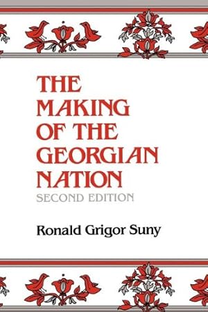 Image du vendeur pour The Making of the Georgian Nation by Suny, Ronald Grigor [Paperback ] mis en vente par booksXpress