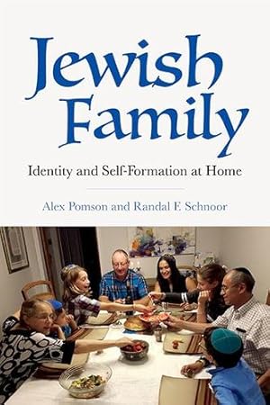 Seller image for Jewish Family: Identity and Self-Formation at Home (The Modern Jewish Experience) by Pomson, Alex, Schnoor, Randal F. [Paperback ] for sale by booksXpress