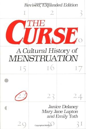 Bild des Verkufers fr The Curse : A Cultural History of Menstruation by Lupton, Mary Jane, Delaney, Janice, Toth, Emily [Paperback ] zum Verkauf von booksXpress