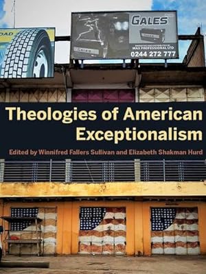 Seller image for Theologies of American Exceptionalism (Religion and the Human) [Paperback ] for sale by booksXpress
