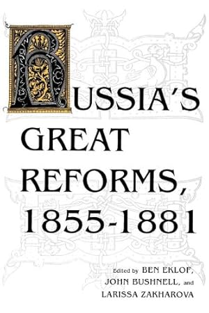 Image du vendeur pour Russias Great Reforms, 18551881 (Indiana-Michigan Series in Russian and East European Studies) [Paperback ] mis en vente par booksXpress