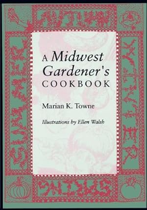 Immagine del venditore per A Midwest Gardeners Cookbook by Towne, Marian K. [Paperback ] venduto da booksXpress
