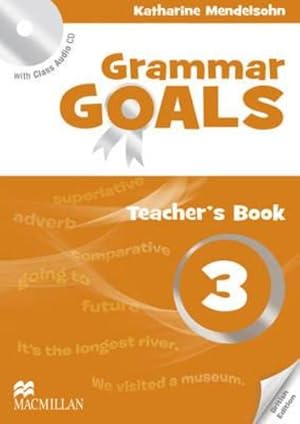 Imagen del vendedor de Grammar Goals Level 3 Teacher's Book Pack by Mendelsohn, Katharine, Tucker, Dave, Tice, Julie [Audio CD ] a la venta por booksXpress