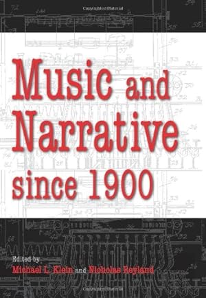 Seller image for Music and Narrative since 1900 (Musical Meaning and Interpretation) [Hardcover ] for sale by booksXpress