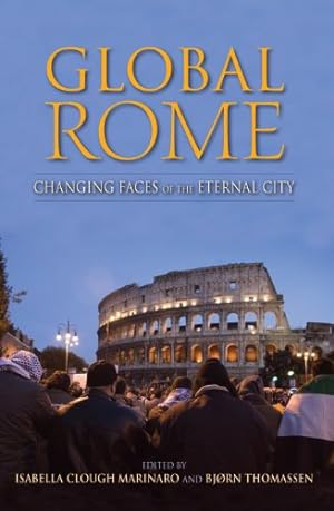 Immagine del venditore per Global Rome: Changing Faces of the Eternal City (New Anthropologies of Europe) [Paperback ] venduto da booksXpress