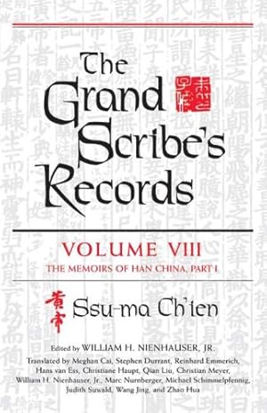 Imagen del vendedor de The Grand Scribe's Records, Vol. 8: The Memoirs of Han China (Volume VIII) by Ch'ien, Ssu-ma [Hardcover ] a la venta por booksXpress