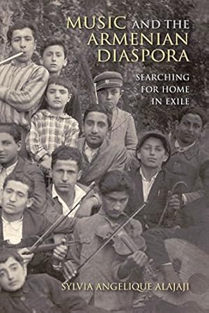 Seller image for Music and the Armenian Diaspora: Searching for Home in Exile (Public Cultures of the Middle East and North Africa) by Alajaji, Sylvia Angelique [Paperback ] for sale by booksXpress