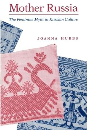 Seller image for Mother Russia: The Feminine Myth in Russian Culture (Midland Book) by Hubbs, Joanna [Paperback ] for sale by booksXpress