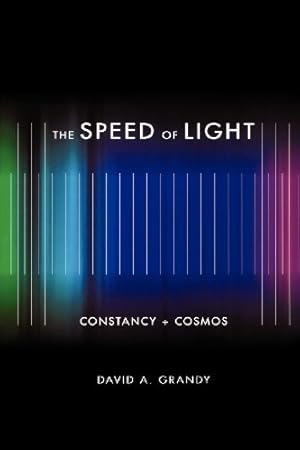 Bild des Verkufers fr The Speed of Light: Constancy and Cosmos by Grandy, David A. [Paperback ] zum Verkauf von booksXpress