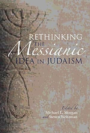 Imagen del vendedor de Rethinking the Messianic Idea in Judaism [Paperback ] a la venta por booksXpress