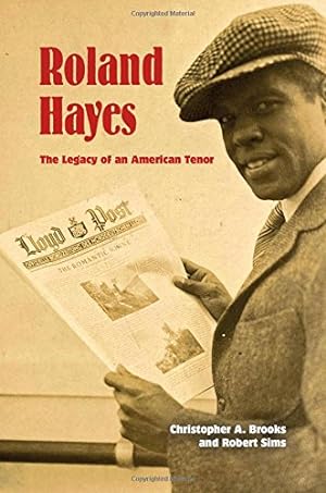 Immagine del venditore per Roland Hayes: The Legacy of an American Tenor by Brooks, Christopher A., Sims, Robert [Hardcover ] venduto da booksXpress