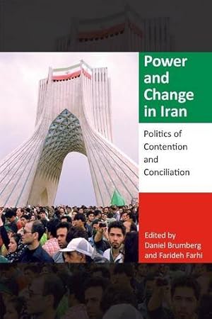 Seller image for Power and Change in Iran: Politics of Contention and Conciliation (Indiana Series in Middle East Studies) [Paperback ] for sale by booksXpress