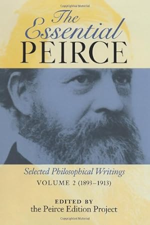 Seller image for The Essential Peirce, Volume 2: Selected Philosophical Writings, 1893-1913 [Paperback ] for sale by booksXpress