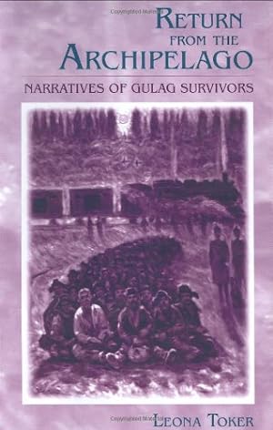 Immagine del venditore per Return from the Archipelago: Narratives of Gulag Survivors by Toker, Leona [Hardcover ] venduto da booksXpress