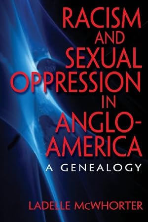 Bild des Verkufers fr Racism and Sexual Oppression in Anglo-America: A Genealogy by McWhorter, Ladelle [Paperback ] zum Verkauf von booksXpress