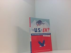 Seller image for The U.S. of EH?: How Canada Secretly Controls the United States and Why That's OK by Kerry Colburn Rob Sorensen(2008-09-01) for sale by Book Broker