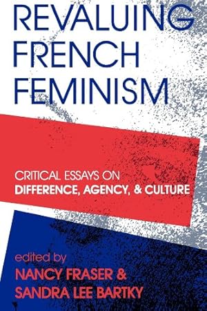 Seller image for Revaluing French Feminism: Critical Essays on Difference, Agency, and Culture (A Hypatia Book) [Paperback ] for sale by booksXpress