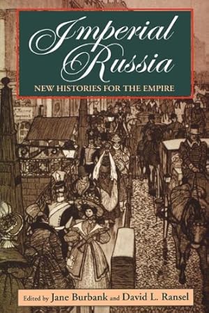 Seller image for Imperial Russia: New Histories for the Empire (Indiana-Michigan Series in Russian and East European Studies) [Paperback ] for sale by booksXpress