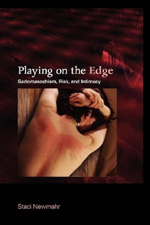 Immagine del venditore per Playing on the Edge: Sadomasochism, Risk, and Intimacy by Newmahr, Staci [Paperback ] venduto da booksXpress