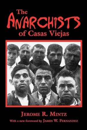 Imagen del vendedor de The Anarchists of Casas Viejas by Mintz, Jerome R. [Paperback ] a la venta por booksXpress
