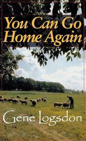 Immagine del venditore per You Can Go Home Again: Adventures of a Contrary Life (Farming Biography) by Logsdon, Gene [Hardcover ] venduto da booksXpress