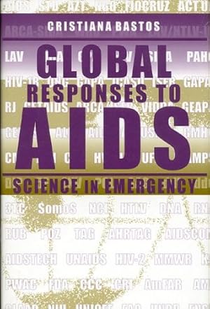 Immagine del venditore per Global Responses to AIDS: Science in Emergency by Cristiana Bastos [Hardcover ] venduto da booksXpress