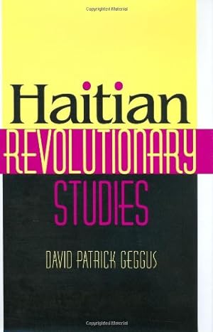Seller image for Haitian Revolutionary Studies (Blacks in the Diaspora) by Geggus, David Patrick [Hardcover ] for sale by booksXpress