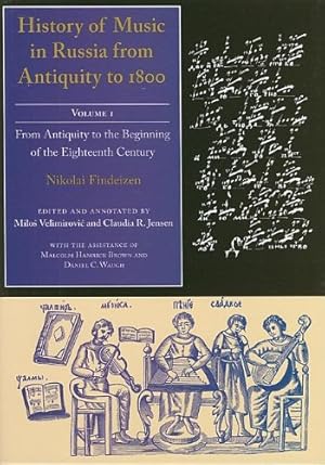 Seller image for History of Music in Russia from Antiquity to 1800, Vol. 1(Russian Music Studies) by Nikolai Findeizen [Hardcover ] for sale by booksXpress