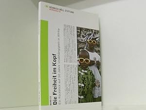 Bild des Verkufers fr Die Freiheit im Kopf: Ein Rckblick auf 50 Jahre Unabhngigkeit in Afrika ein Rckblick auf 50 Jahre Unabhngigkeit in Afrika zum Verkauf von Book Broker