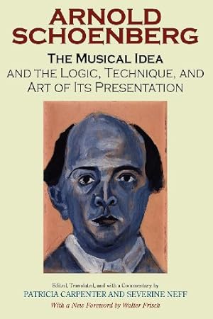 Image du vendeur pour The Musical Idea and the Logic, Technique, and Art of Its Presentation, New Paperback English Edition by Schoenberg, Arnold [Paperback ] mis en vente par booksXpress